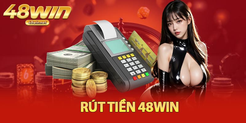 Rút Tiền 48Win