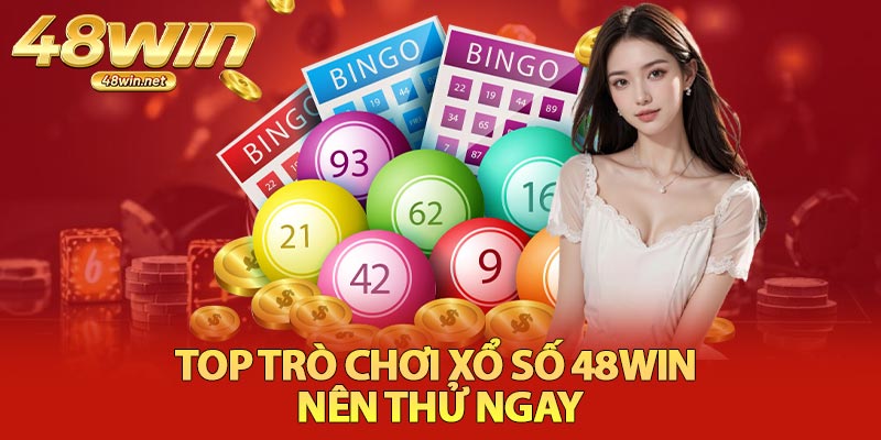 Top Trò Chơi Xổ Số 48Win Nên Thử Ngay